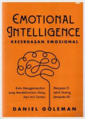 Emotional Intelligence: Kecerdasan Emosional Mengapa EI Lebih Penting Daripada IQ