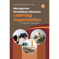 Manajemen Pendidikan Berbasis Learning Organization di Perguruan Tinggi Swasta