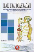 Ilmu Urai Olahraga II : Optimalisasi Pengembangan Kemampuan Fisik melalui Konsepsi Keolahragaan / Ricky Wirasasmita
