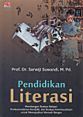 Pendidikan Literasi: membangun budaya belajar, profesionalisme pendidik dan budaya kewirausahaan untuk mewujudkan marwah bangsa
