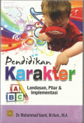 Pendidikan Karakter : Landasan, Pilar, Implementasi