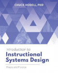 Introduction to Instructional System Design : Theory and practice