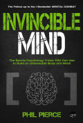 Invicible MInd : The Sports psychology trick you can use to buid an unbeatable and mind