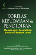 Korelasi Kebudayaan & Pendidikan: membangun pendidikan berbasis budaya lokal