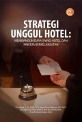 Strategi Unggul Hotel: Membangun Daya Saing Hotel dan Kinerja Berkelanjutan
