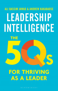 Leadership Intelligence: The 5qs for Thriving as a Leader