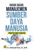 Dasar-dasar Sumber Daya Manusia: Praktik dan Strategi