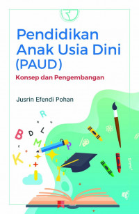 Pendidikan Anak Usia Dini (PAUD): Konsep dan Pengembangan