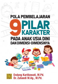 Pola Pembelajaran Sembilan Pilar Karakter pada Anak Usia Dini dan Dimensi-Dimensinya