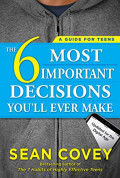 The Six (6) Most Important Decisions You'll Ever Make