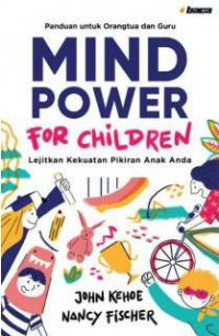 Mind Power for Children: lejitkan kekuatan pikiran anak anda