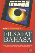 Filsafat Bahasa: Buku yang Mengulas tentang Bahasa dari Paradigma yang Sutansial Hingga Contoh Analisis Praktis