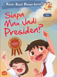 Siapa Mau Jadi Presiden? kecil-kecil punya karya