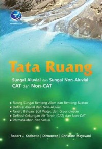 Tata Ruang Sungai Aluvial dan Sungai Non-Aluvial CAT dan Non-CAT