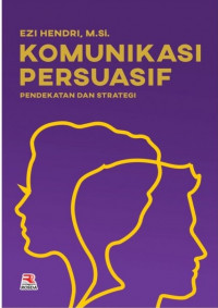 Komunikasi Persuasif: pendekatan dan strategi