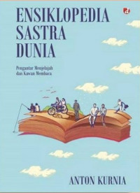 Ensiklopedia Sastra Dunia: Pengantar Menjelajah dan Kawan Membaca