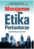 Manajemen dan Etika Perkantoran: praktik pelayanan prima