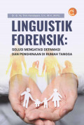 Linguistik Forensik: Solusi Mengatasi Defamasi dan Penghinaan di Rumah Tangga
