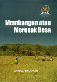 Membangun atau Merusak Desa