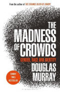 The Madness of Crowds : gender, Race and Identity