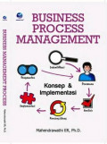 Business Process Management: konsep dan implementasi