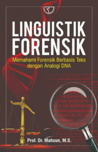 Linguistik Forensik: memahami forensik berbasis teks dengan analogi DNA