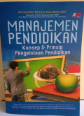 Manajemen Pendidikan: konsep prinsip pengelolaan pendidikan