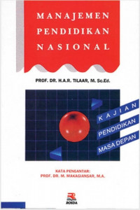 Manajemen Pendidikan Nasional : Kajian Pendidikan Masa Depan