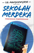 Sekolah Merdeka: Pendidikan Pemerdekaan