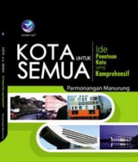 Kota untuk Semua: ide penataan kota yang komprehensif