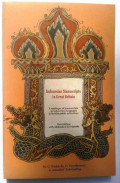 Indonesian Manuscripts in Great Britain : A Catalogue of Manuscripts in Indonesian Languages in British Public Collections = Naskah-Naskah Indonesia di Inggris: Katalogus Naskah dalam Bahasa Nusantara di Perpustakaan Umum di Inggris