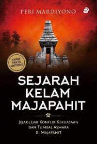 Sejarah Kelam Majapahit: jejak-jejak konflik kekuasaan dan tumbal asmara di majapahit