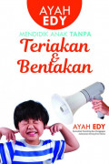 Mendidikan Anak tanpa Teriakan & Bentakan