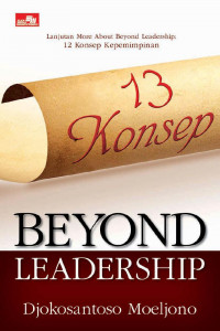 Tigabelas (13) Konsep Beyond Leadership