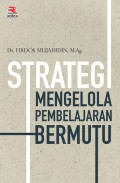 Strategi Mengelola Pembelajaran Bermutu