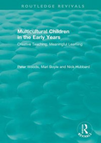 Multicultural Children in the Early Years : Creative Teaching, Meaningful Learning