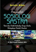Pengantar Sosiologi Sastra: Teori dan Kritik terhadap Karya Sastra Dilengkapi Contoh Analisis