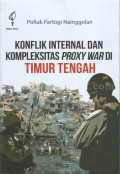 Konflik Internal dan Kompeksitas Proxy War di Timur Tengah