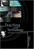 Teaching with Technology: strategies for engaging learners