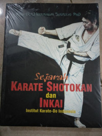 Sejarah Karate Shotokan dan Inkai (Institut Karate-Do Indonesia)