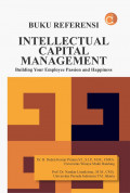 Intellectual Capital Management: Building Your Employee Passion and Happiness