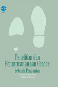 Penelitian dan Pengarusutamaan Gender: sebuah pengantar