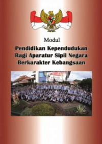 Modul Pendidikan Kependudukan Bagi Aparatur Sipil Negara Berkarakter Kebangsaan