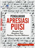 Pengajaran Presiasi Puisi: mencipta puisi, memahami puisi, membaca puisi dan deklamasi