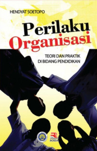 Perilaku Organisasi : Teori dan Praktik di Bidang Pendidikan