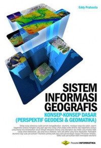 Sistem Informasi Geografis: Konsep-konsep Dasar (Perspektif Geodesi dan Geomatika)