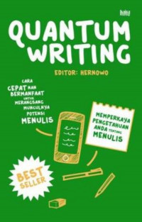 Quantum Writing : Cara Cepat nan Bermanfaat untuk Merangsang Munculnya Potensi Menulis