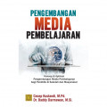 Pengembangan Media Pembelajaran: konsep dan aplikasi pengembangan media pembelajaran bagi pendidik di sekolah dan masyarakat