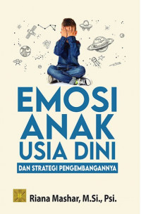 Emosi Anak Usia Dini dan Strategi Pengembangannya