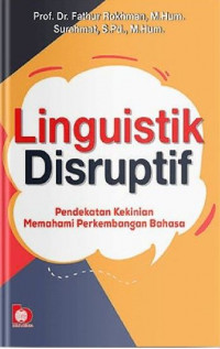 Linguistik Disruptif: pendekatan kekinian memahami perkembangan bahasa